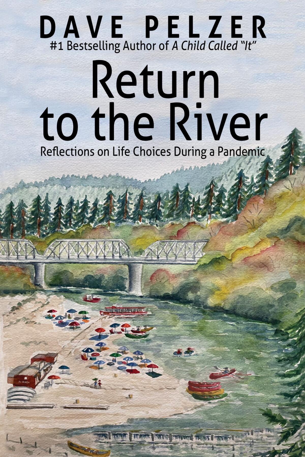 Child Called It' author Dave Pelzer writes about Russian River