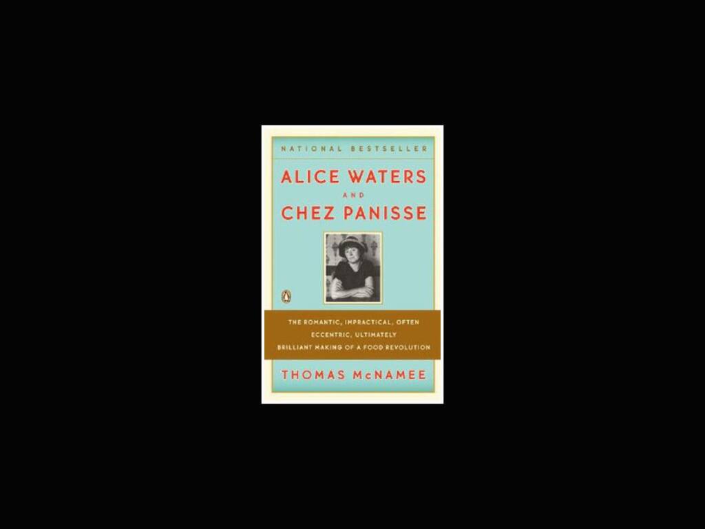 'Alice Waters and Chez Panisse' by Thomas McNamee