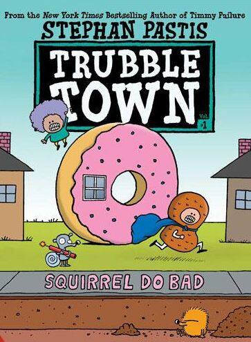 Stephan Pastis’ “Trubble Town” is the No. 1 kids and young adults book in Petaluma this week (ALADDIN BOOKS)