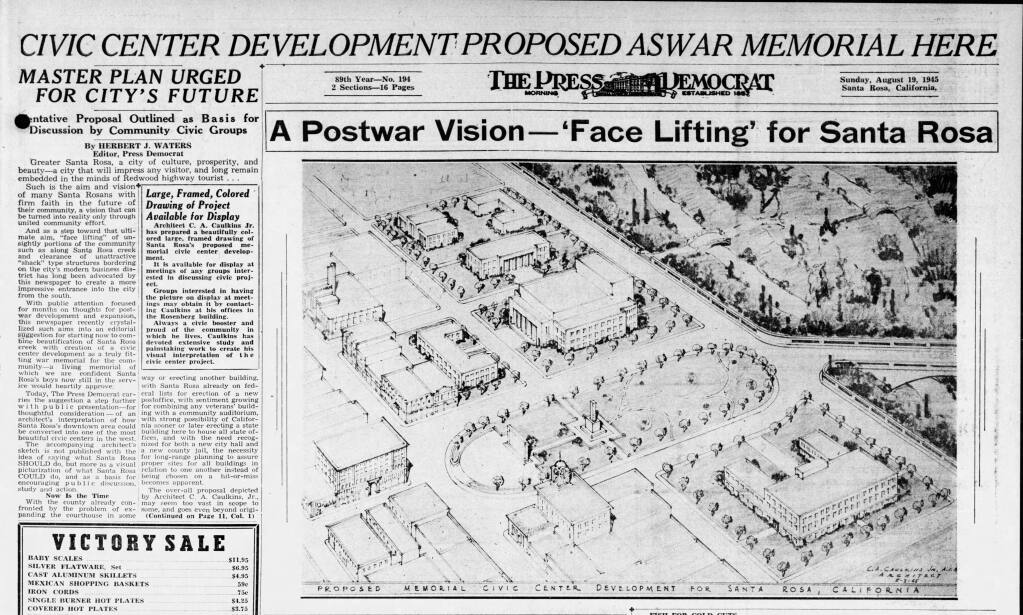 The sketch is of the Caulkins Plan of 1945. The ambitious proposal to combine Santa Rosa and Sonoma County government buildings died for lack of interest. (Sonoma County Library)