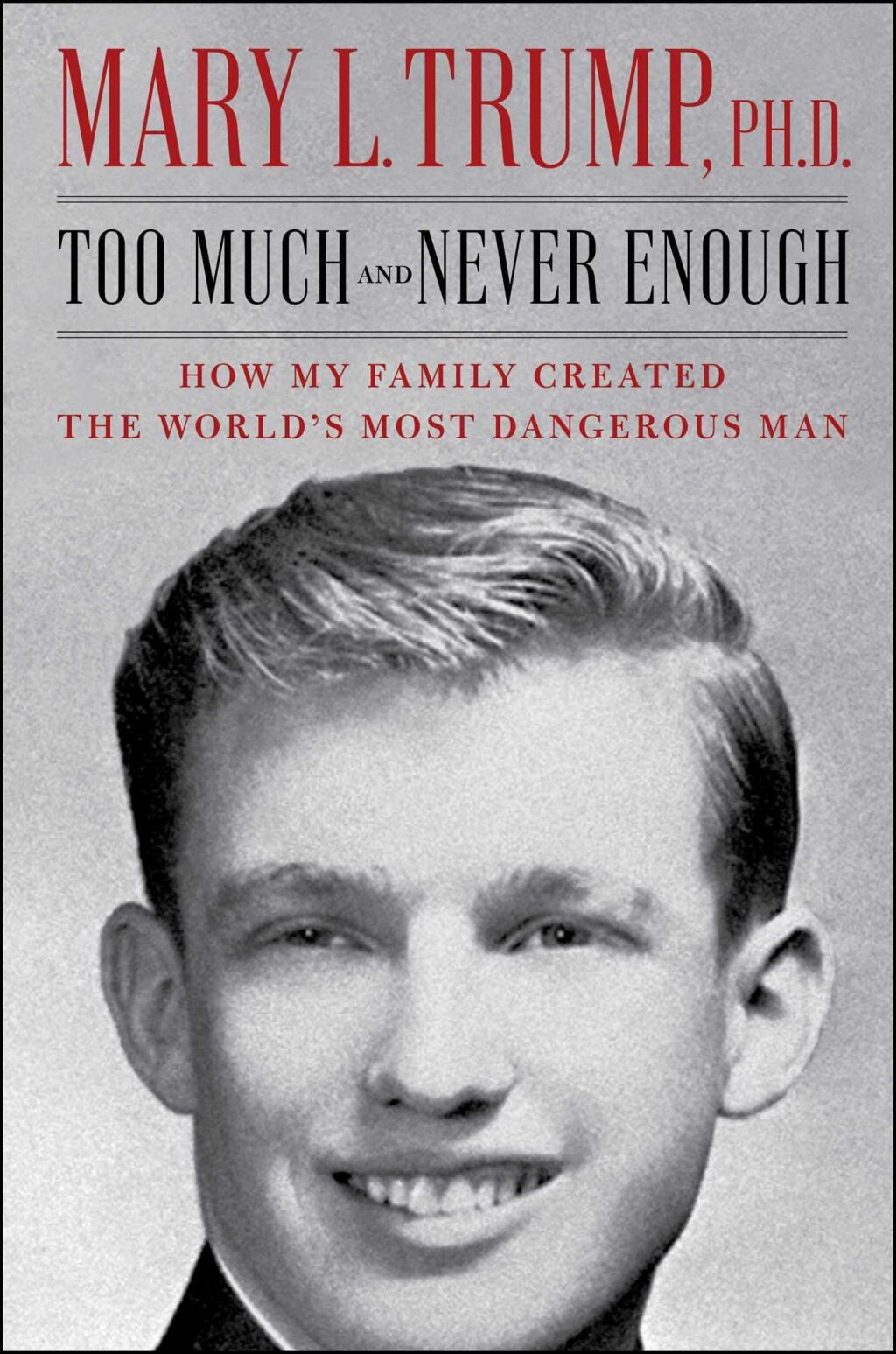 "Too Much and Never Enough," by Mary Trump, is the No. 1 bestsellling book in Petaluma.