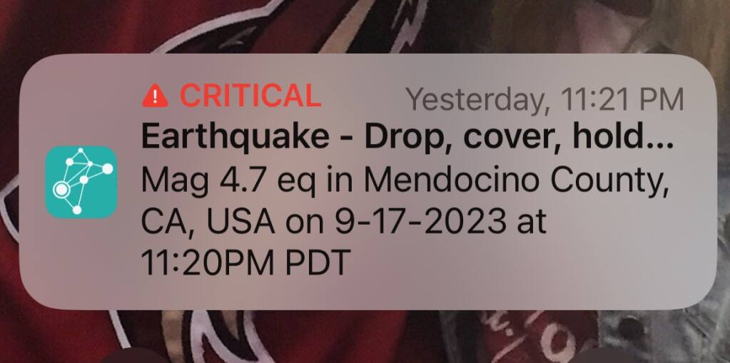 A push alert from the MyShake app was sent out after 11 p.m. Sunday to alert people in the area of an earthquake in Mendocino County.