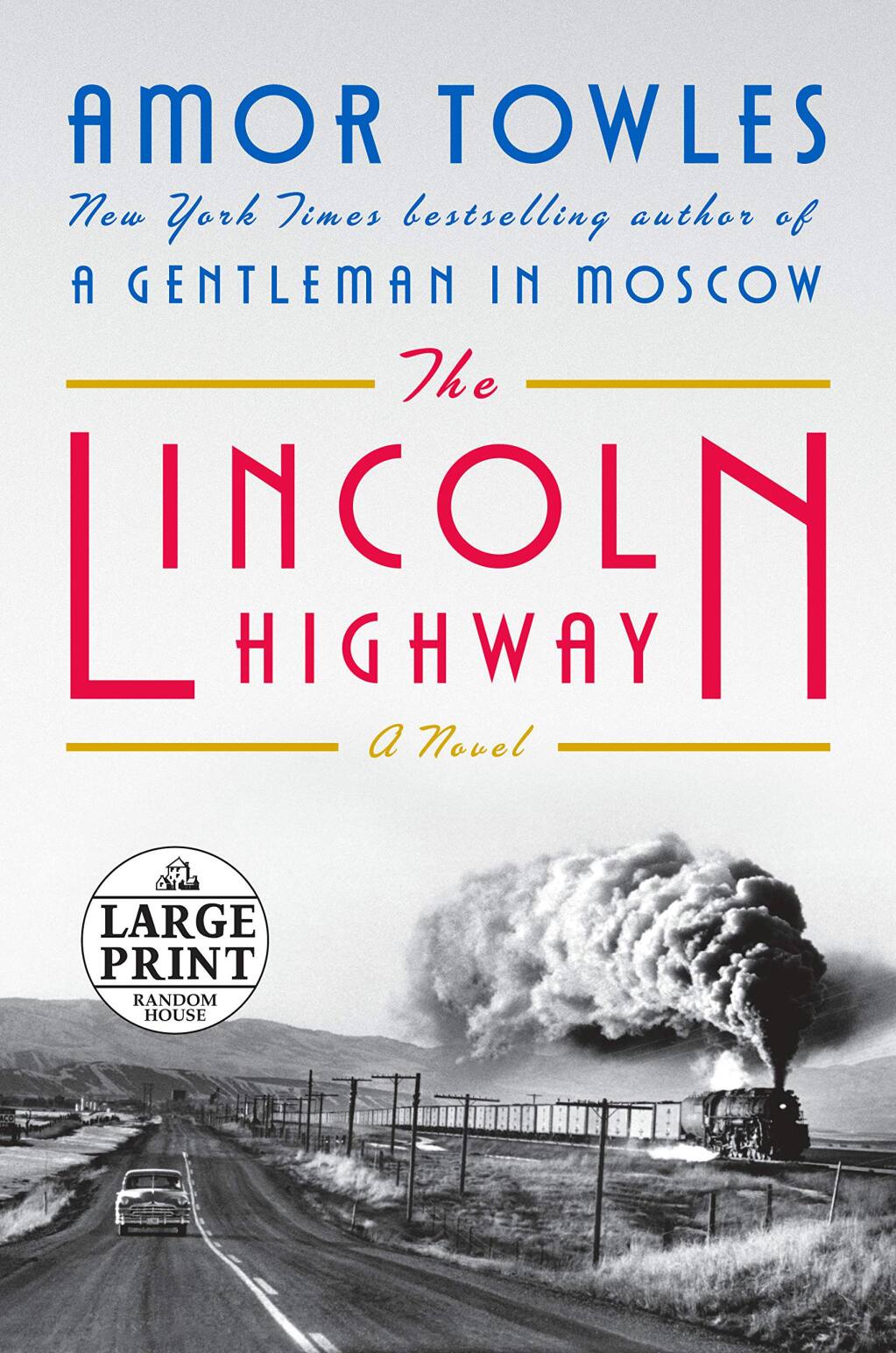 Amor Towles’ “The Lincoln Highway” is the No. 1 bestselling book in Petaluma this week. (VIKING BOOKS)