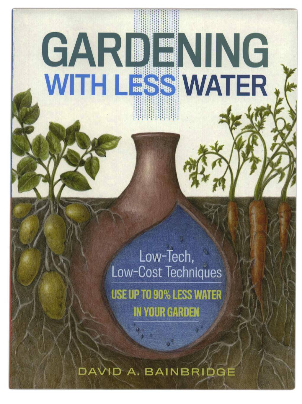 'Gardening with Less Water,' by David Bainbridge.