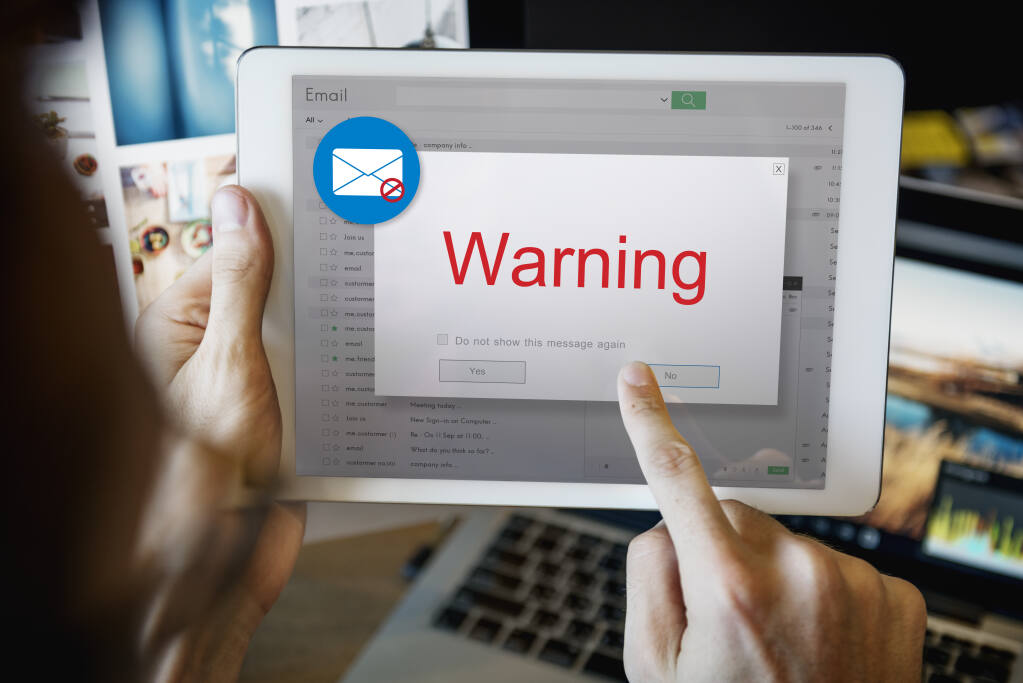 Beware email scams, says local law enforcement.
