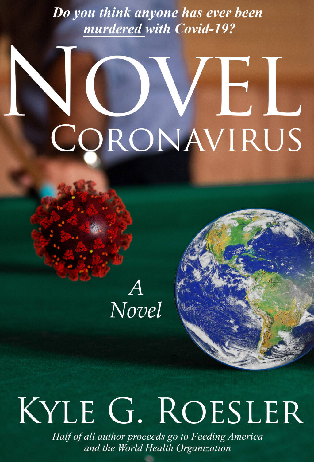 Cover of the paperback book version of 'Novel Coronavirus,' by Kyle G. Roesler (2020).