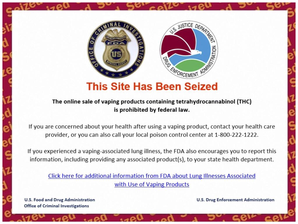 This Friday, Dec. 20, 2019 image shows the official message on one of 44 websites seized by the U.S. Drug Enforcement Administration for advertising the sale of illicit THC vaping cartridges to U.S. consumers, as part of Operation Vapor Lock. (AP Photo)