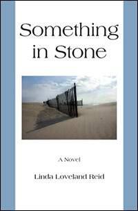 Something in Stone by Linda Loveland Reid.