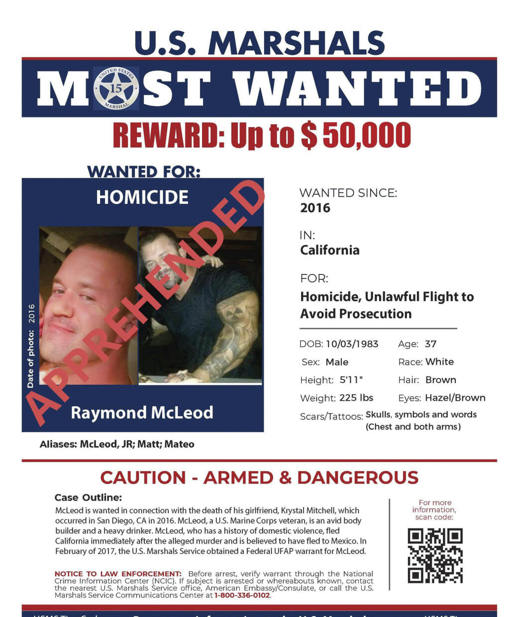 In this image released by the U.S. Marshals Service is the wanted poster for Raymond McLeod who has been apprehended. The U.S. Marshals Service says the Arizona man wanted for the killing of his girlfriend in San Diego in 2016 has been captured in El Salvador. The service says 37-year-old Raymond McLeod was taken into custody Monday, Aug. 29, 2022, by local law enforcement and confirmed his identity to accompanying U.S. authorities. (U.S. Marshals Service via AP)