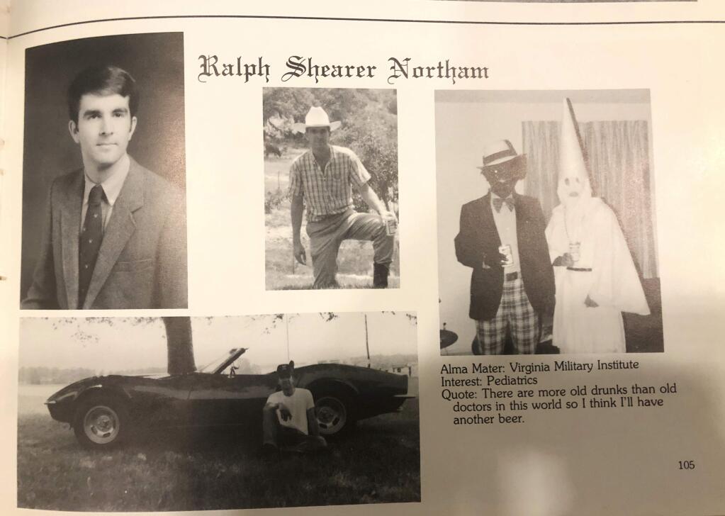 This image shows Virginia Gov. Ralph Northam's page in his 1984 Eastern Virginia Medical School yearbook. The page shows a picture, at right, of a person in blackface and another wearing a Ku Klux Klan hood next to different pictures of the governor. It's unclear who the people in the picture are, but the rest of the page is filled with pictures of Northam and lists his undergraduate alma mater and other information about him. (Eastern Virginia Medical School via AP)