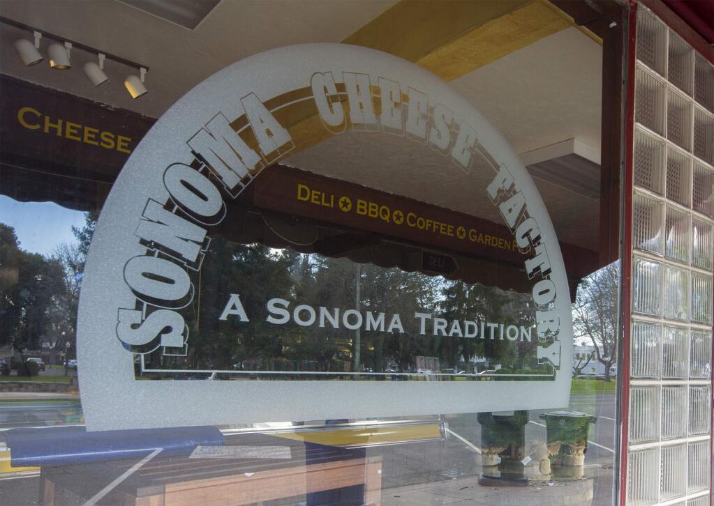 The Sonoma Cheese Factory on the Plaza is more closed than open these days, and in hiatus at least until April, pending a new project plan. (Photo by Robbi Pengelly/Index-Tribune)