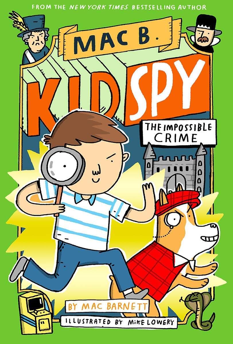 THE IMPOSSIBLE CRIME: Mac Barnett's sequel to his hit book 'Mac B: Kids Spy.'