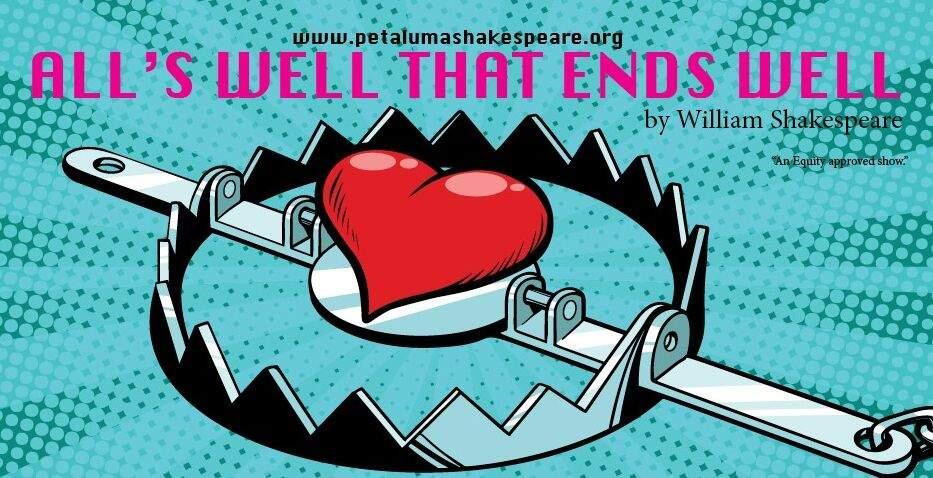 THE TRAPS OF LOVE: 'All's Well That Ends Well' opens this weekend withPetaluma Shakespeare's annual run of shows at the Foundry Wharf.