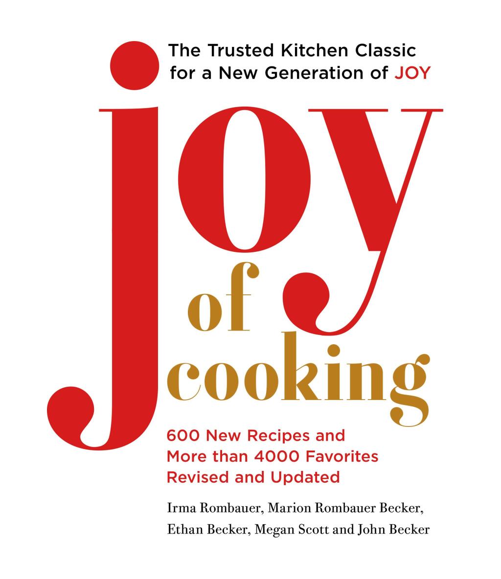 This cover image released by Simon and Schuster shows the cover image for a new edition of 'Joy of Cooking.' For the book's first revision since 2006, 600 new recipes were added on top of 4,000 newly tried-and-tested from the past. Every section of every chapter has been updated to reflect the latest ingredients and techniques available to today's home cooks. (Simon and Schuster via AP)