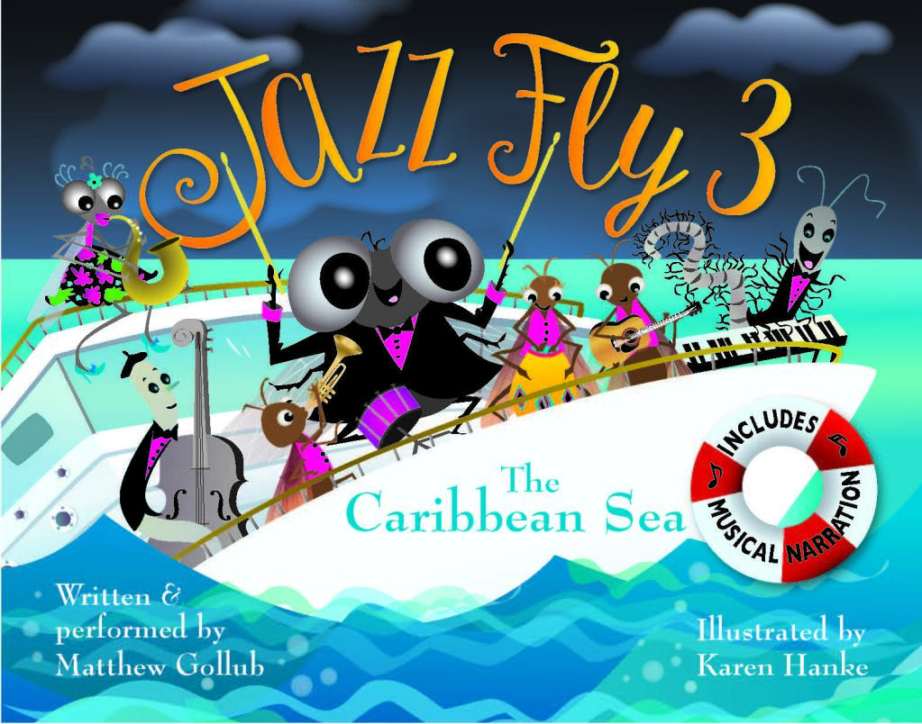 The latest volume in Santa Rosa author Matthew Gollub’s “Jazz Fly” audio and book series takes his musical insect hero on a Caribbean cruise. (Tortuga Press)