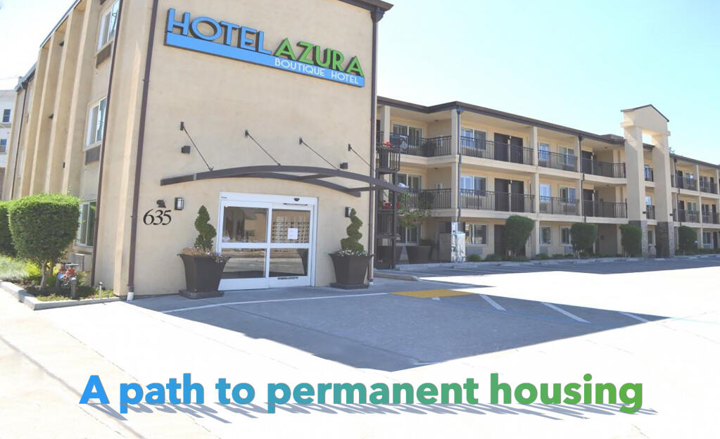 Sonoma County’s procurement of Hotel Azura will provide additional temporary housing for vulnerable individuals experiencing homelessness.