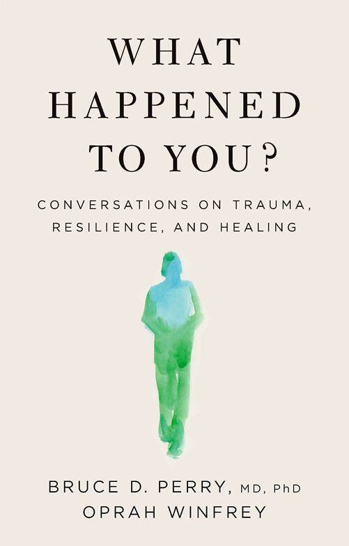 “What Happened to You?” is the No. 6 bestselling book in Petaluma this week (FLATIRON BOOKS)